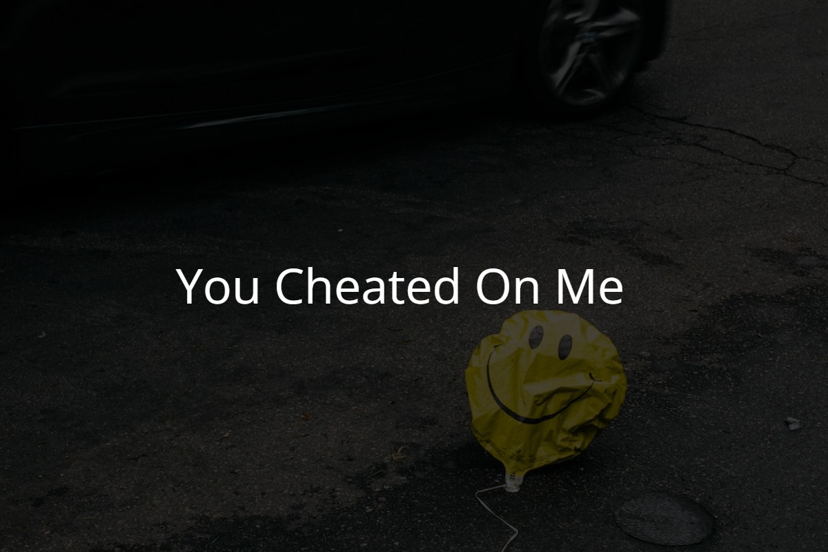 You cheated on me quotes