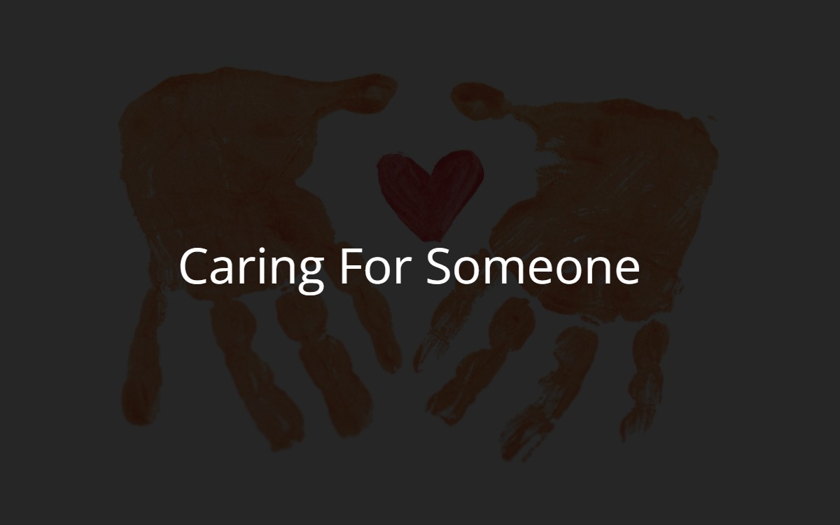 Quotes About Caring For Someone Who