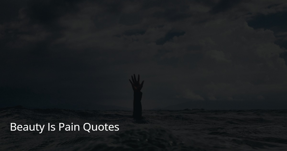 Beauty is Pain Quotes
